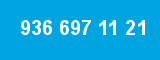 936 697 11 21